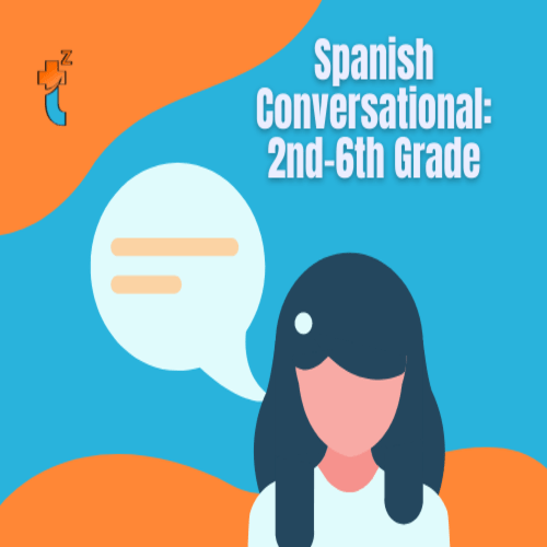 Spanish Conversational: 2nd – 6th grade